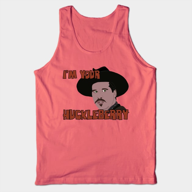 I'm Your Huckleberry Tank Top by pinxtizzle